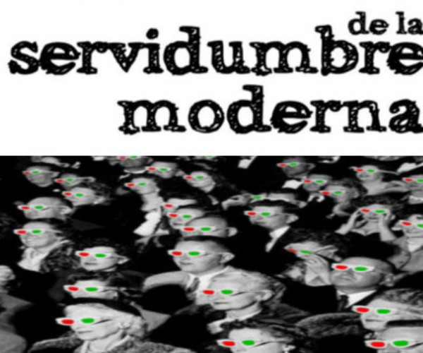 [Docu] De La Servidumbre Moderna