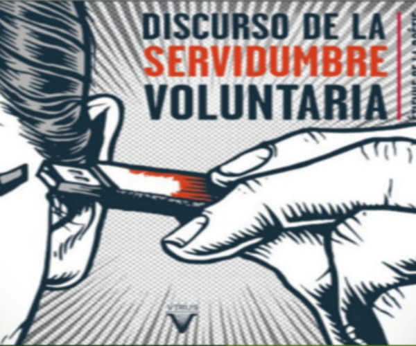 [ Libro ] El discurso de la servidumbre voluntaria