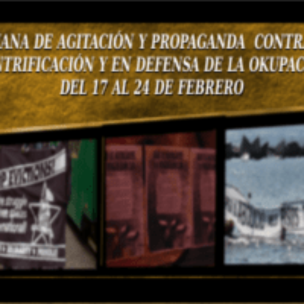 Semana de agitación y propaganda contra la gentrificación, la especulación capitalista y en defensa de la okupación (17-24 de febrero)