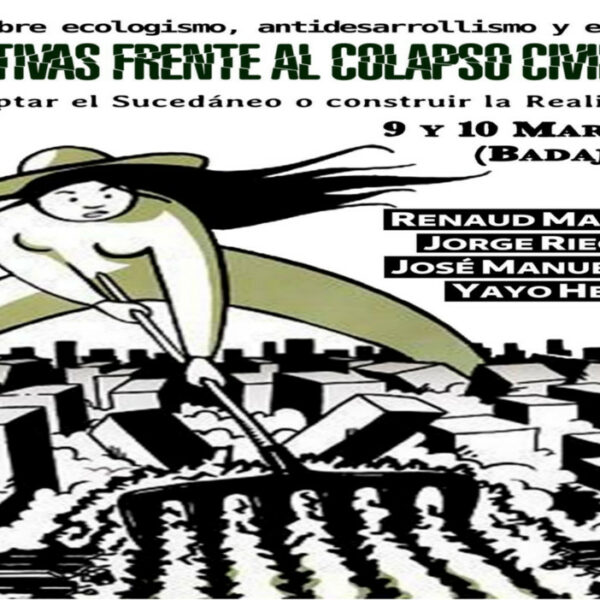 Audios de las Jornadas sobre Ecologismo, Antidesarrollismo y Ecofeminismo. Perspectivas frente al colapso civilizatorio.