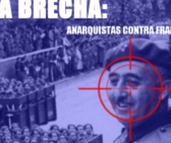 [Docu] En la Brecha: Anarquistas contra Franco