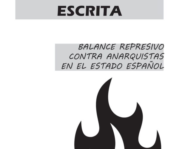 [Fanzine] La solidaridad no es solo palabra escrita. Balance represivo contra anarquistas en el estado español