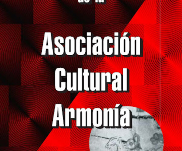 Memoria Histórica de la Asociación Cultural Armonía