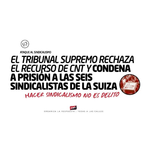 El Tribunal Supremo rechaza el recurso de CNT y condena a prisión a las seis sindicalistas de La Suiza